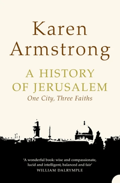 A History of Jerusalem av Karen Armstrong