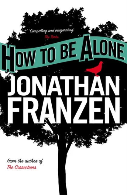 How to be Alone av Jonathan Franzen