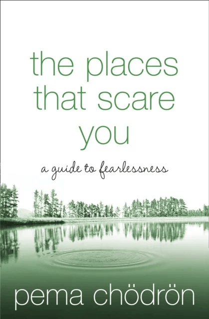 The Places That Scare You av Pema Choedroen