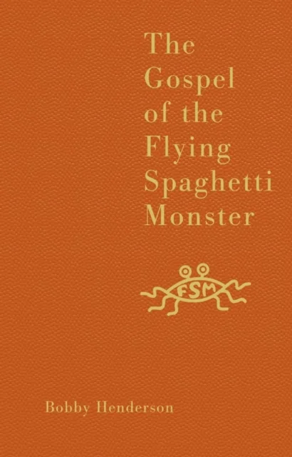 The Gospel of the Flying Spaghetti Monster av Bobby Henderson