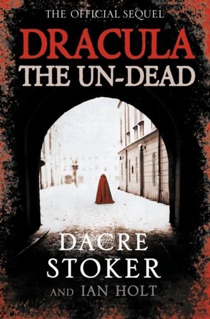 Dracula: The Un-Dead av Dacre Stoker, Ian Holt