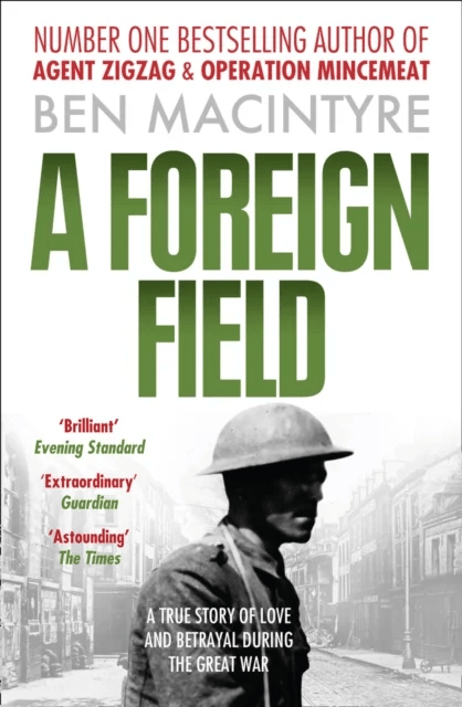A Foreign Field av Ben Macintyre