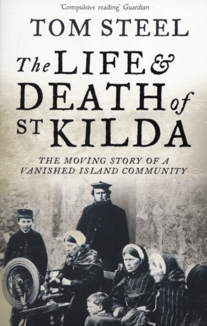 The Life and Death of St. Kilda av Tom Steel