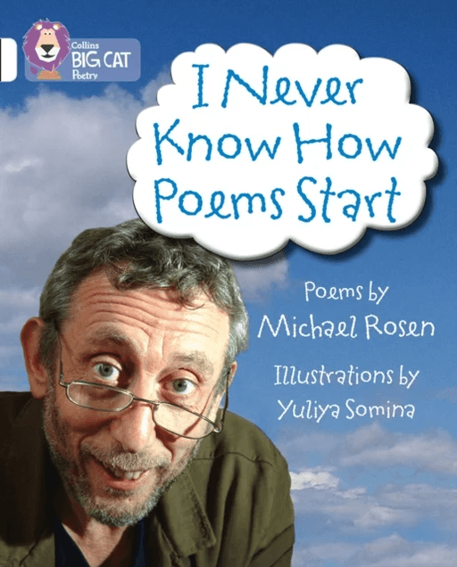 I Never Know How Poems Start av Michael Rosen