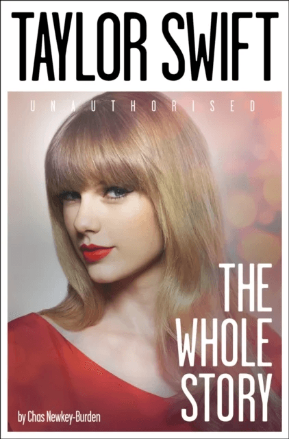 Taylor Swift: The Whole Story av Chas Newkey-Burden