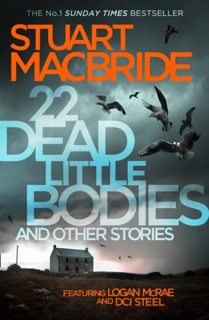 22 Dead Little Bodies and Other Stories av Stuart MacBride