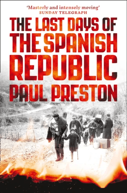 The Last Days of the Spanish Republic av Paul Preston