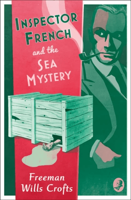 Inspector French and the Sea Mystery av Freeman Wills Crofts