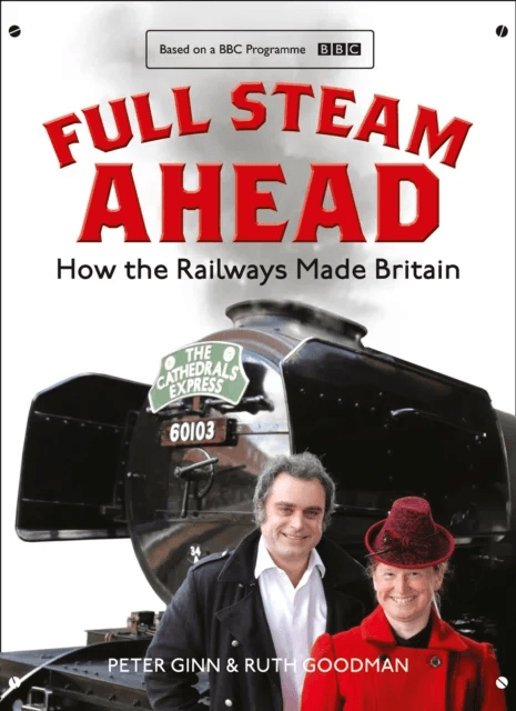 Full Steam Ahead av Peter Ginn, Ruth Goodman