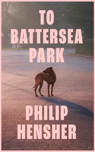 To Battersea Park av Philip Hensher
