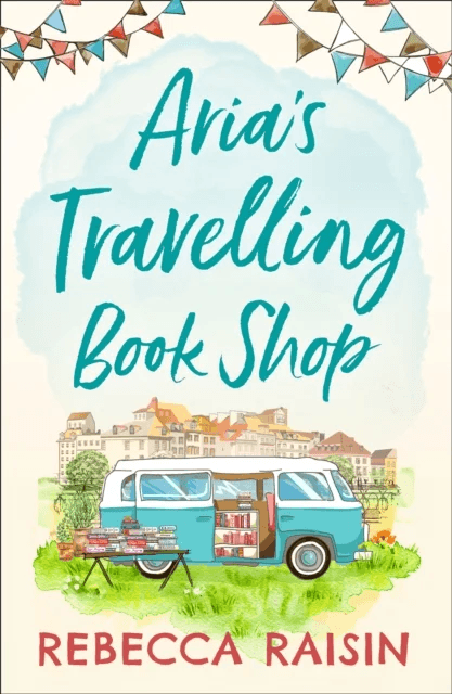 Aria¿s Travelling Book Shop av Rebecca Raisin