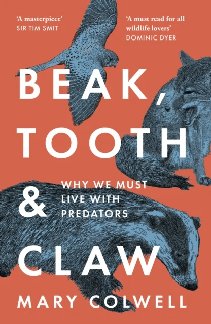 Beak, Tooth and Claw av Mary Colwell