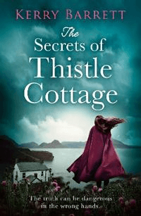 The Secrets of Thistle Cottage av Kerry Barrett