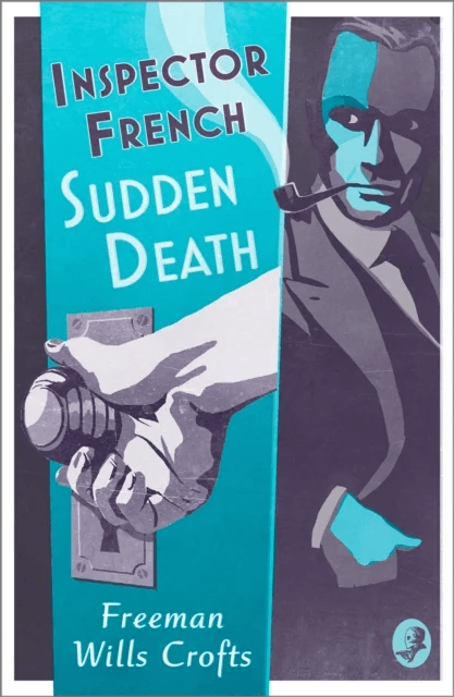 Inspector French: Sudden Death av Freeman Wills Crofts