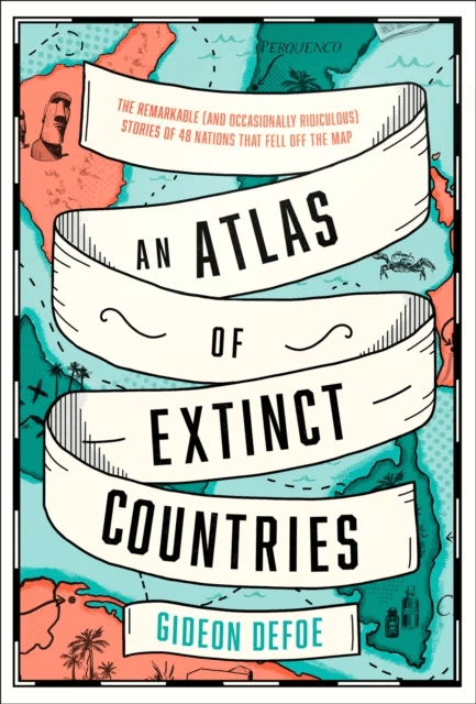 An Atlas of Extinct Countries av Gideon Defoe
