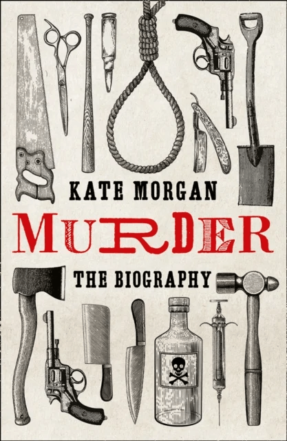 Murder: The Biography av Kate Morgan