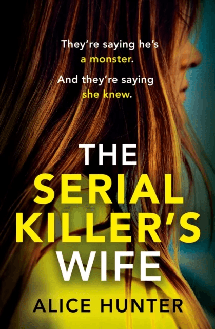 The Serial Killer¿s Wife av Alice Hunter