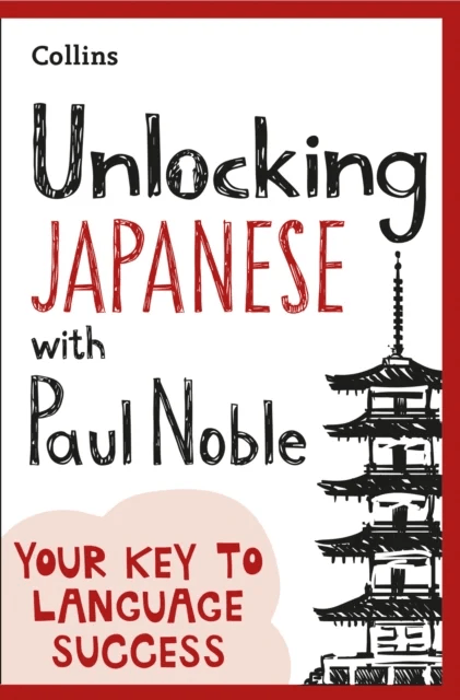 Unlocking Japanese with Paul Noble av Paul Noble