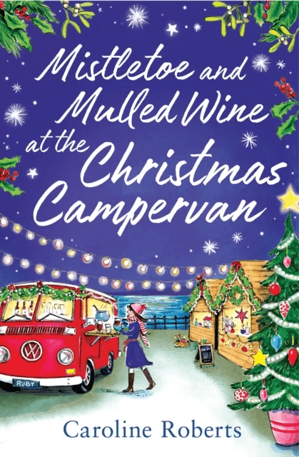 Mistletoe and Mulled Wine at the Christmas Campervan av Caroline Roberts