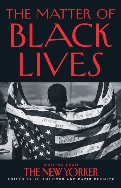 The Matter of Black Lives av Jelani Cobb, David Remnick