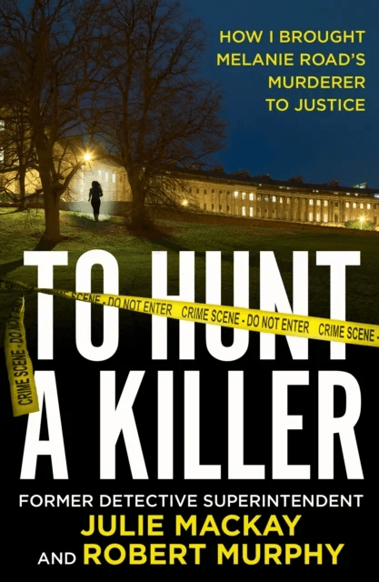To Hunt a Killer av Julie Mackay, Robert Murphy