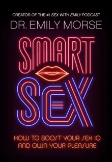 Smart Sex av Dr Emily Morse