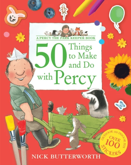 PERCY THE PARK KEEPER 50 THINGS TO MAKE av Nick Butterworth