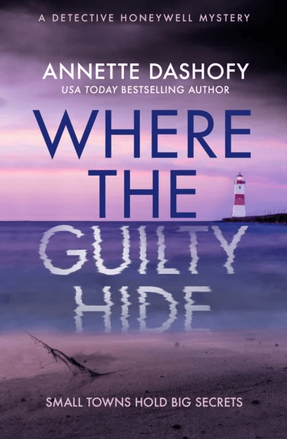 Where the Guilty Hide av Annette Dashofy