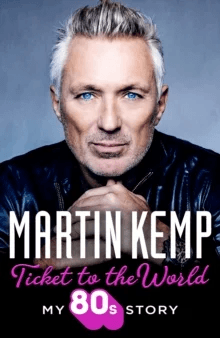 Ticket to the World av Martin Kemp