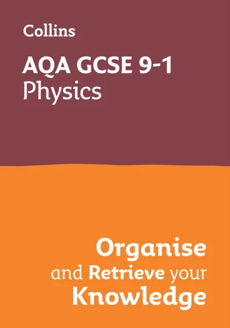 AQA GCSE 9-1 Physics Organise and Retrieve Your Knowledge av Collins GCSE