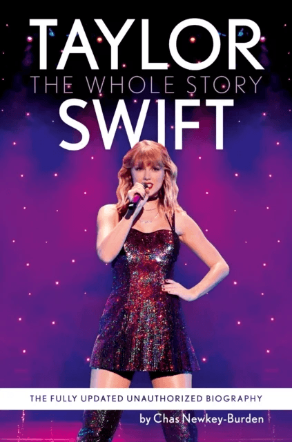 Taylor Swift: The Whole Story av Chas Newkey-Burden