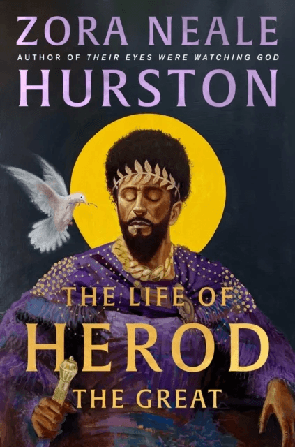 The Life of Herod the Great av Zora Neale Hurston