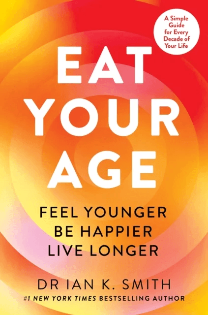 Eat Your Age av Dr. Ian K. Smith