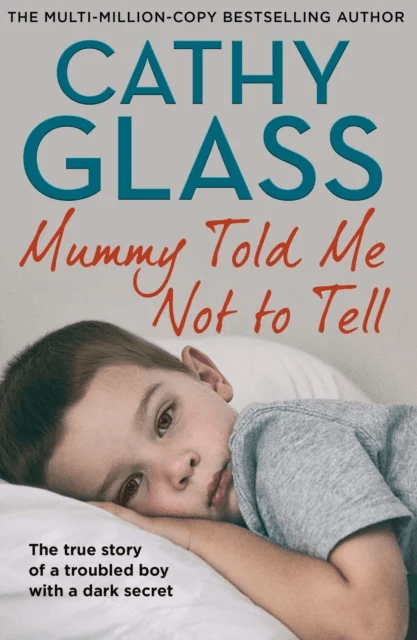 Mummy Told Me Not to Tell av Cathy Glass