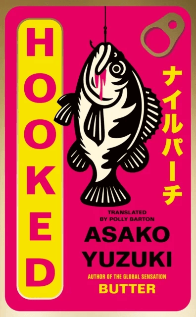 Hooked av Asako Yuzuki