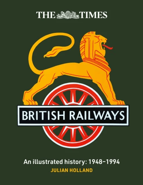 The Times British Railways av Julian Holland, Times Books