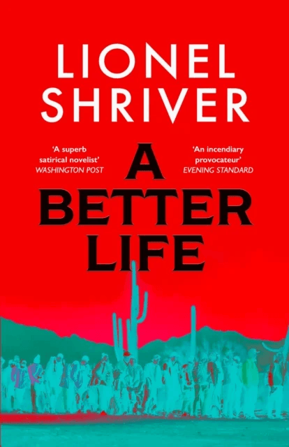 A Better Life av Lionel Shriver