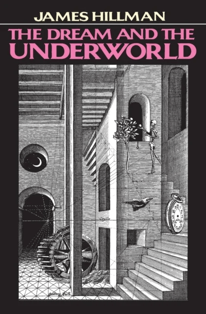 Dream and the Underworld av Hillman