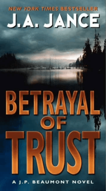 Betrayal of Trust av J. A. Jance