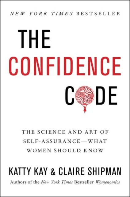The Confidence Code av Katty Kay, Claire Shipman