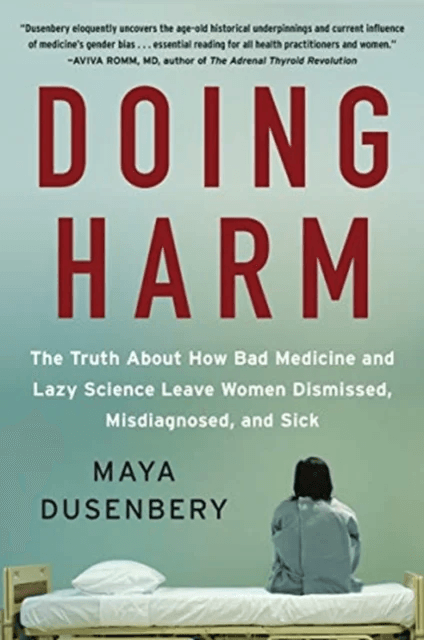 Doing Harm av Maya Dusenbery