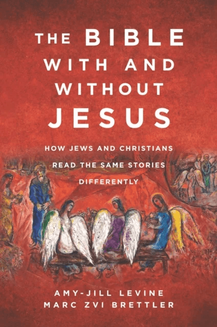 The Bible With and Without Jesus av Amy-Jill Levine, Marc Zvi Brettler