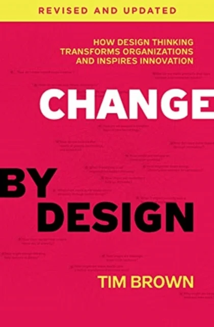 Change by Design, Revised and Updated av Tim Brown