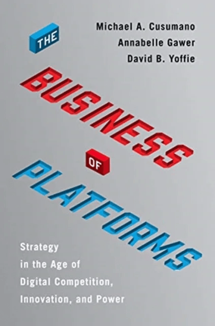 The Business of Platforms av Michael A. Cusumano, Annabelle Gawer, David B. Yoffie