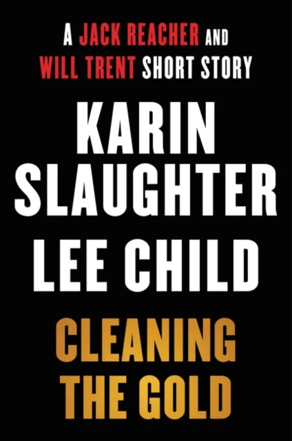 Cleaning the Gold av Karin Slaughter, Lee Child