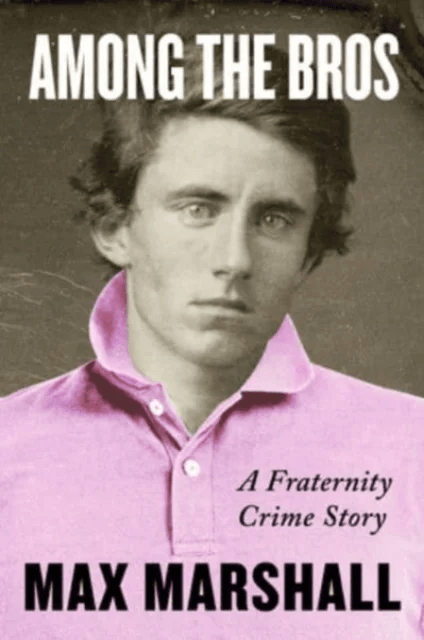 Among the Bros av Max Marshall