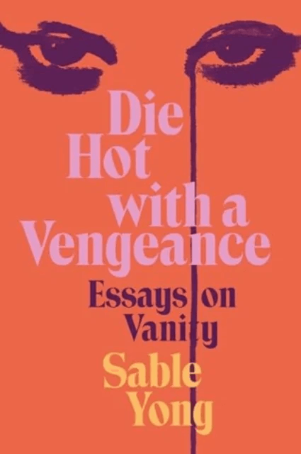 Die Hot with a Vengeance av Sable Yong