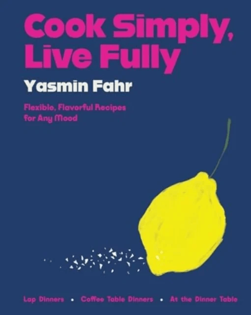 Cook Simply, Live Fully av Yasmin Fahr