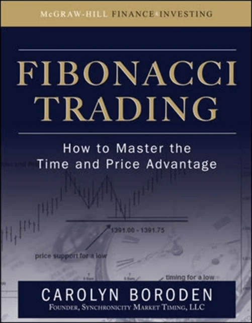 Fibonacci Trading: How to Master the Time and Price Advantage av Carolyn Boroden