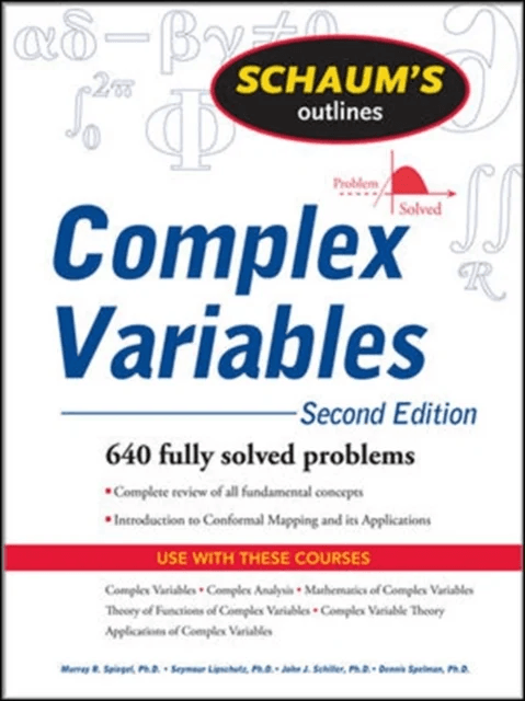 Schaum's Outline of Complex Variables, 2ed av Murray Spiegel, Seymour Lipschutz, John Schiller, Dennis Spellman